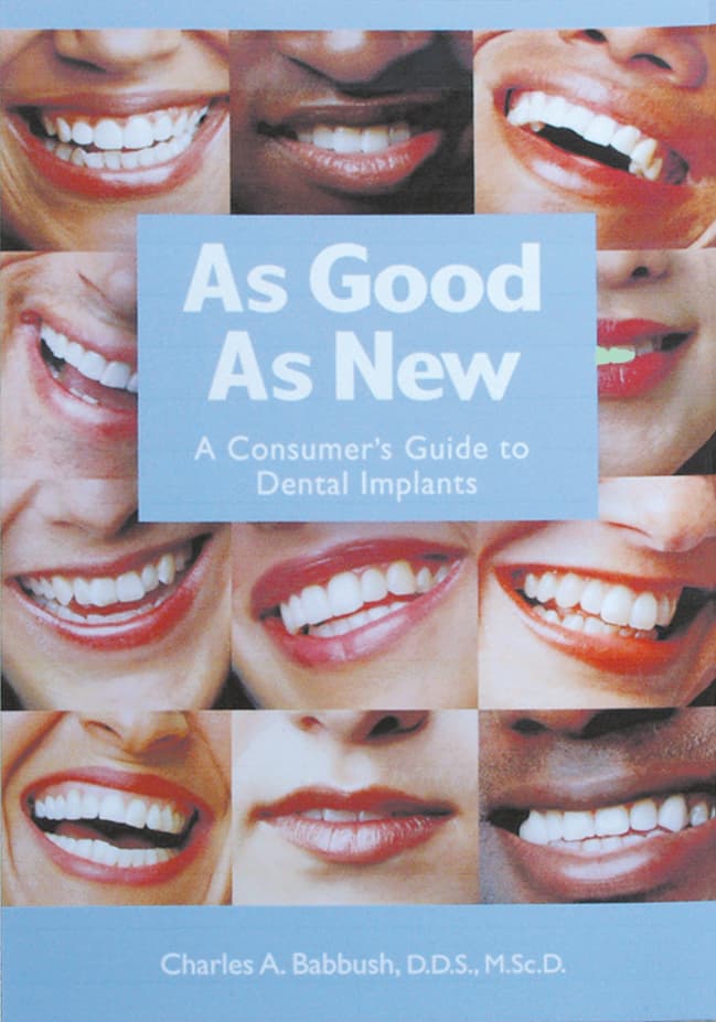As Good As New, A Consumers Guide To Dental Implants                                                         